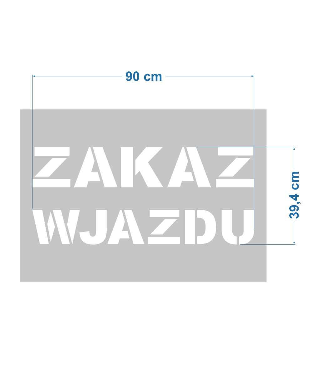 Szablon ZAKAZ WJAZDU - 39,4x90cm