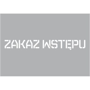ZAKAZ WSTĘPU - szablon ostrzegawczy, przemysłowy I